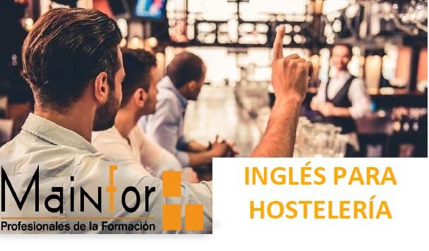 Curso: Ingles para Hosteleria.                                                 Modalidad Online  (100 %Bonificado)