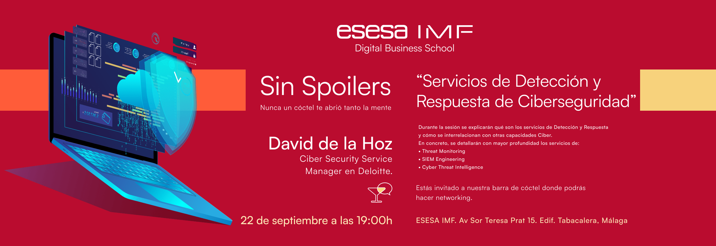 «Sin spoilers: Servicios de Detección y Respuesta de Ciberseguridad» + Cóctel con David de la Hoz (Deloitte)