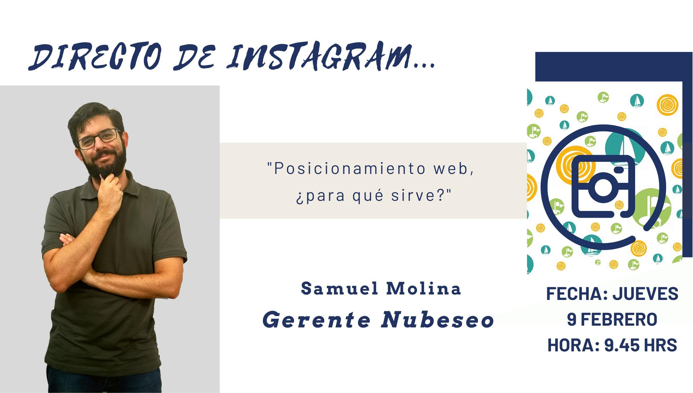 Directo de Instagram con Samuel Molina de NubeSeo para hablar sobre «Posicionamiento web, ¿para qué sirve?»