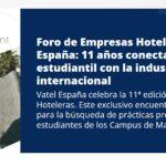 Foro de Empresas Hoteleras de Vatel España: 11 años conectando talento estudiantil con la industria hotelera internacional